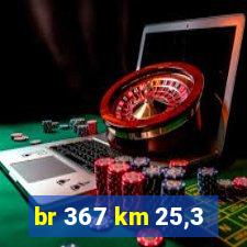 br 367 km 25,3